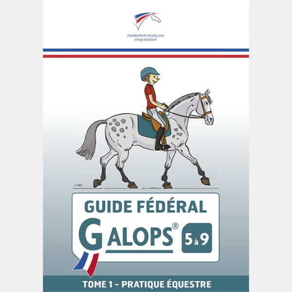 FFE - Guide fédéral Galops 5 à 9 - Tome 1